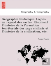 Ge Ographie Historique. Lec Ons En Regar
