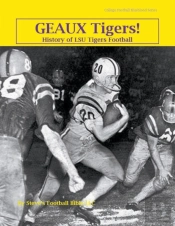 Geaux Tigers! History Of Lsu Tigers Football