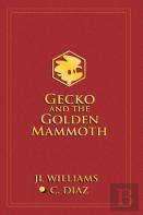 Gecko And The Golden Mammoth