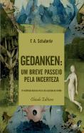 Gedanken: Um Breve Passeio pela Incerteza
