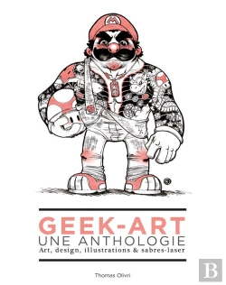 Bertrand.pt - Geek-Art, Une Anthologie Tome 1 (3e Édition)