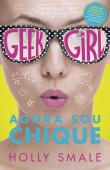 Geek Girl - Agora sou chique