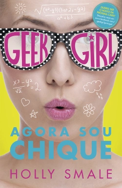 Bertrand.pt - Geek Girl - Agora sou chique