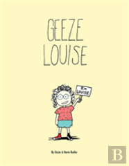 Geeze Louise / Paperback