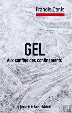 Bertrand.pt - Gel : Aux Confins Des Confinements