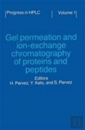 Gel Permeation And Ion-Exchange Chromatography Of Proteins And Peptides