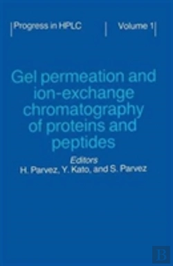 Bertrand.pt - Gel Permeation And Ion-Exchange Chromatography Of Proteins And Peptides