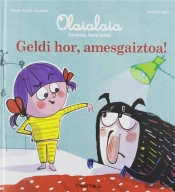 Geldi Hor, Amesgaiztoa!