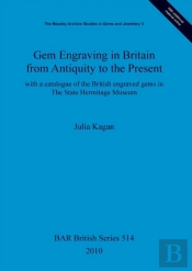 Gem Engraving In Britain From Antiquity To The Present