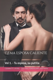 Gema Esposa Caliente: Vol 1. - Tu Esposa