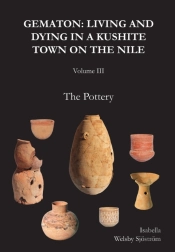 Gematon: Living And Dying In A Kushite Town On The Nile, Volume Iii