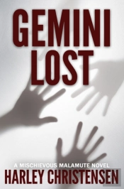 Gemini Lost:  Mischievous Malamute Myste