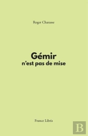 Gémir N'Est Pas De Mise