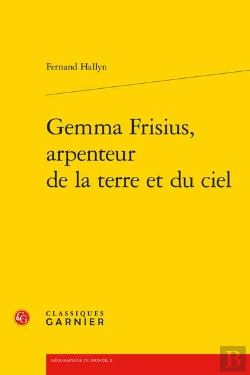 Bertrand.pt - Gemma Frisius, Arpenteur De La Terre Et Du Ciel
