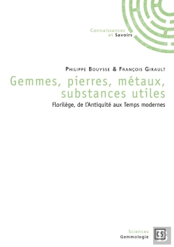 Bertrand.pt - Gemmes, Pierres, Métaux, Substances Utiles ; Florilège, De L'Antiquité Aux Temps Modernes