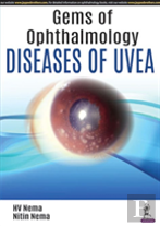Gems Of Ophthalmology: Diseases Of Uvea