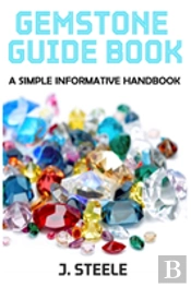 Gemstone Guide Book: A Simple Informative Handbook