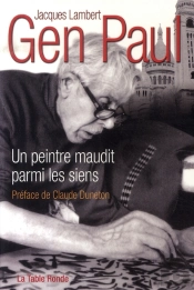 Gen Paul, Un Peintre Maudit Parmi Les Siens