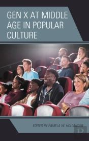 Gen X At Middle Age In Popular Culture