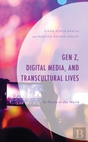 Gen Z, Digital Media, And Transcultural Lives
