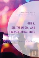 Gen Z, Digital Media, And Transcultural Lives