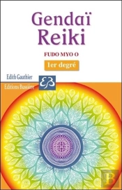Gendai Reiki ; Fudo Myo O ; 1er Degré