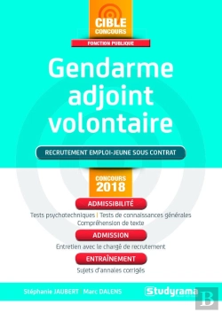 Bertrand.pt - Gendarme Adjoint Volontaire ; Recrutement Emploi-Jeune Sous Contrat ; Admissibilité, Admission, Entraînement (Concours 2018)