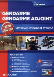 Gendarme/Gendarme Adjoint ; Concours Externe Et Interne (Édition 2014/2015)