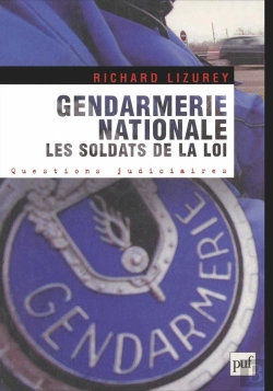 Bertrand.pt - Gendarmerie Nationale. Les Soldats De La Loi