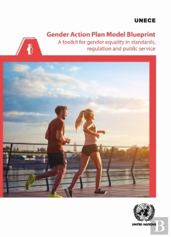 Bertrand.pt - Gender Action Plan Model Blueprint: A Toolkit For Gender Equality In Standards, Regulation And Public Service