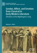 Gender, Affect, And Emotion From Classical To Early Modern Literature