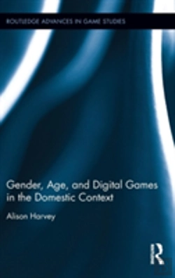 Bertrand.pt - Gender, Age, And Digital Games In The Domestic Context