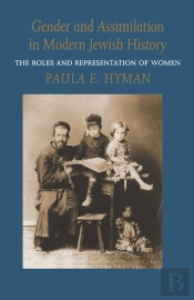 Gender And Assimilation In Modern Jewish History