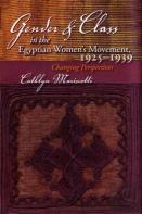 Gender And Class In The Egyptian Women'S Movement, 1925-1939