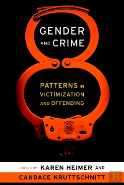 Bertrand.pt - Gender And Crime : Patterns In Victimization And Offending