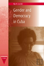 Gender And Democracy In Cuba