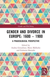 Gender And Divorce In Europe: 1600 Â€“ 1900