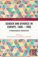 Gender And Divorce In Europe: 1600 Â€“ 1900