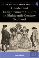 Gender And Enlightenment Culture In Eighteenth-Century Scotland