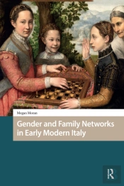 Gender And Family Networks In Early Modern Italy