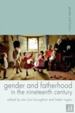 Bertrand.pt - Gender And Fatherhood In The Nineteenth Century