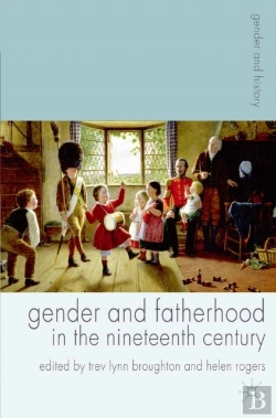 Bertrand.pt - Gender And Fatherhood In The Nineteenth Century