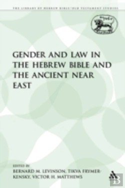 Bertrand.pt - Gender And Law In The Hebrew Bible And The Ancient Near East