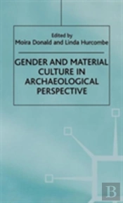 Gender And Material Culture In Archaeological Perspective