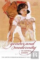 Gender And Modernity In Central Europe