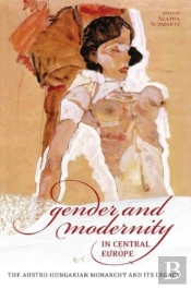 Gender And Modernity In Central Europe