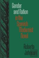 Gender And Nation In The Spanish Modernist Novel