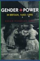 Gender And Power In Britain 1640-1990
