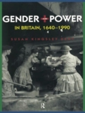 Gender And Power In Britain 1640-1990