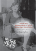 Gender And Representation In British Â€˜Golden Ageâ€™ Crime Fiction